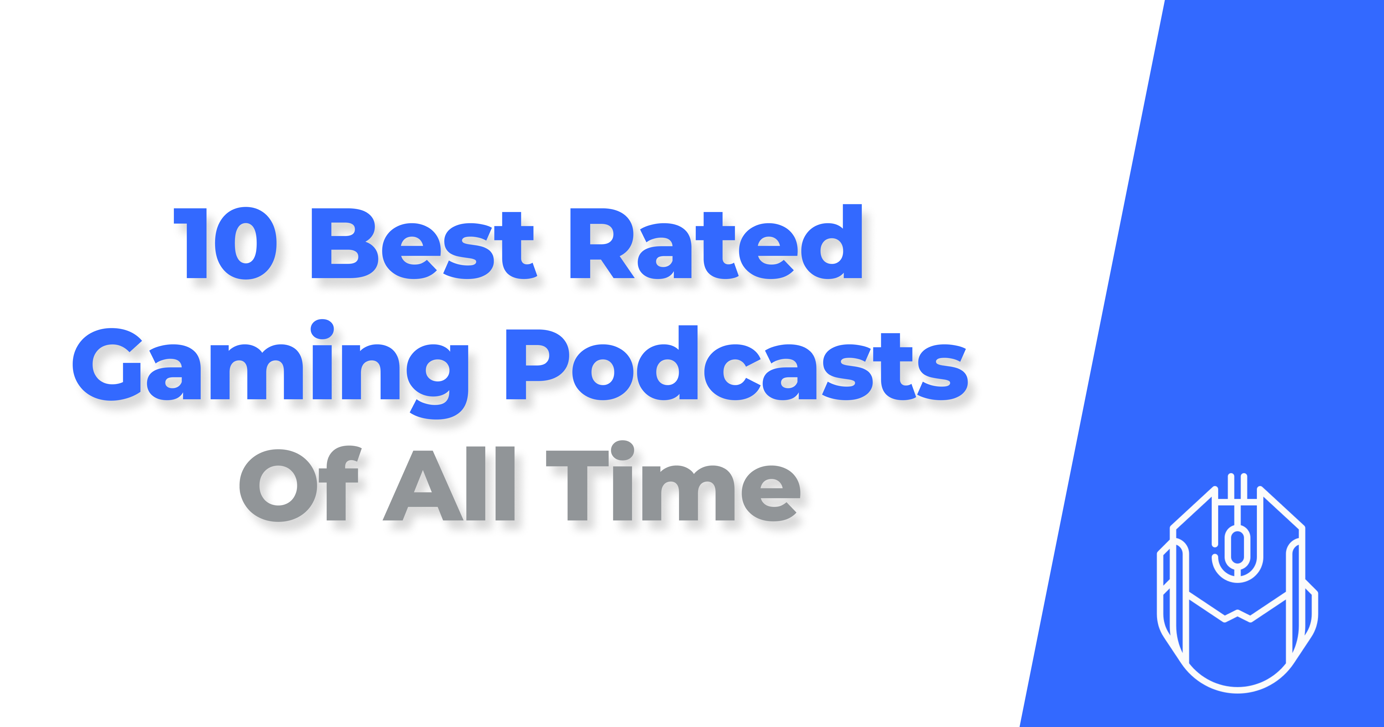 10 Best Rated Gaming Podcasts Of All Time
